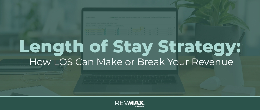 Why Your Length-of-Stay Strategy Can Make—or Break—Your Revenue